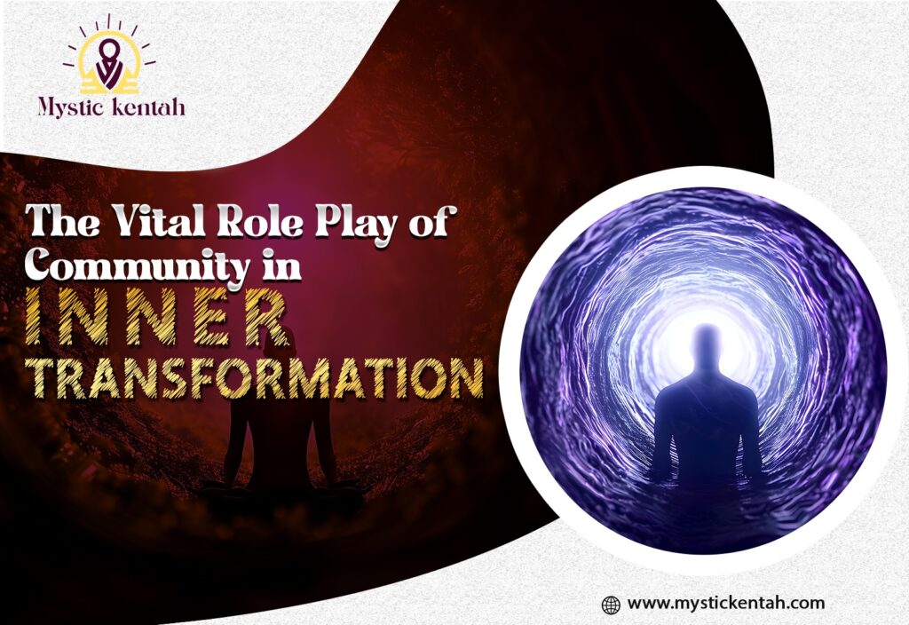 The Vital Role Play of Community in Inner Transformation